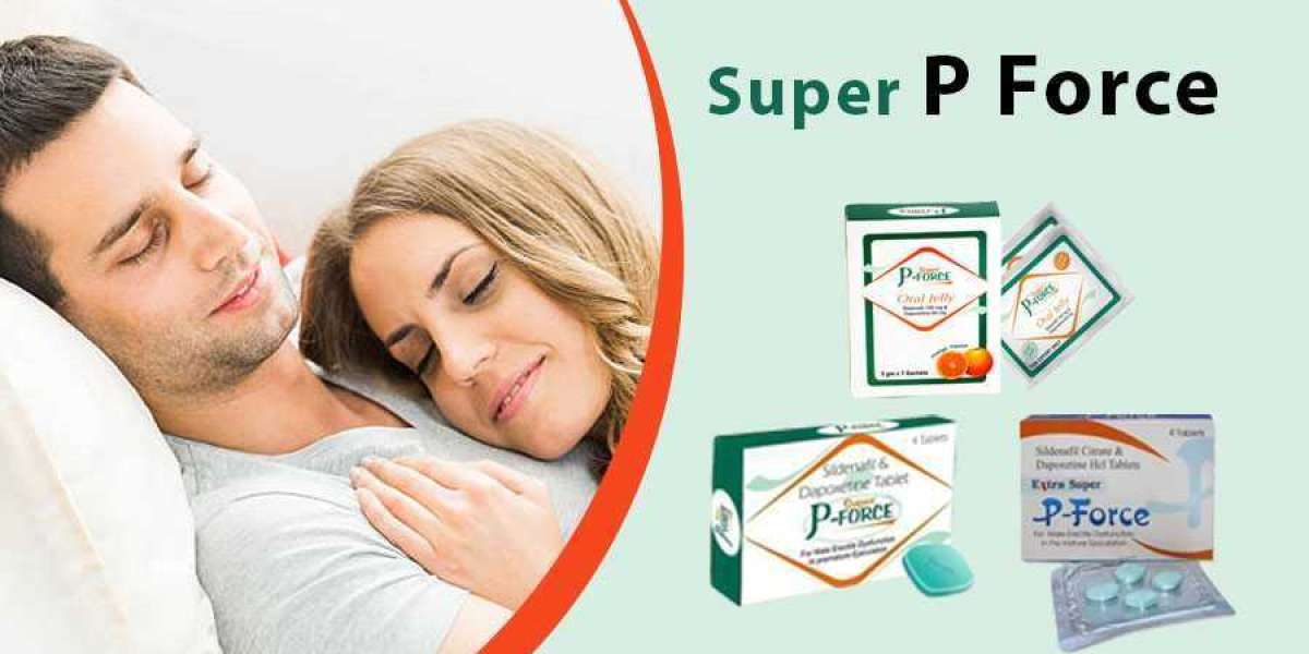 Buy Super P Force Tablet Online: Dual Action for Erectile Dysfunction and Premature Ejaculation