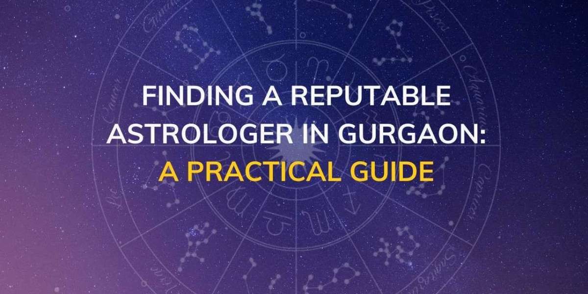 Finding a Reputable Astrologer in Gurgaon A Practical Guide