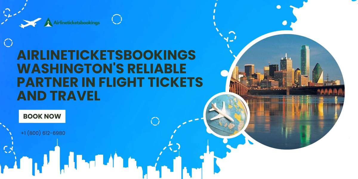 Airlineticketsbookings Washington's Reliable Partner in Flight Tickets and Travel.