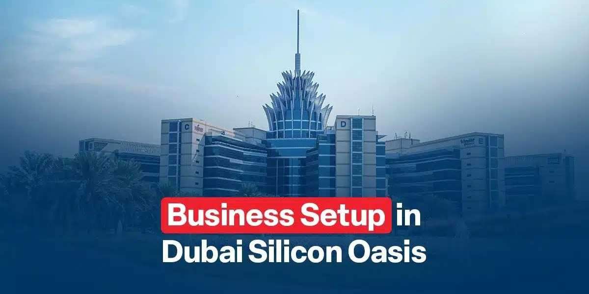 Dubai Silicon Oasis Company Formation Comprehensive Guide for Tech Entrepreneurs