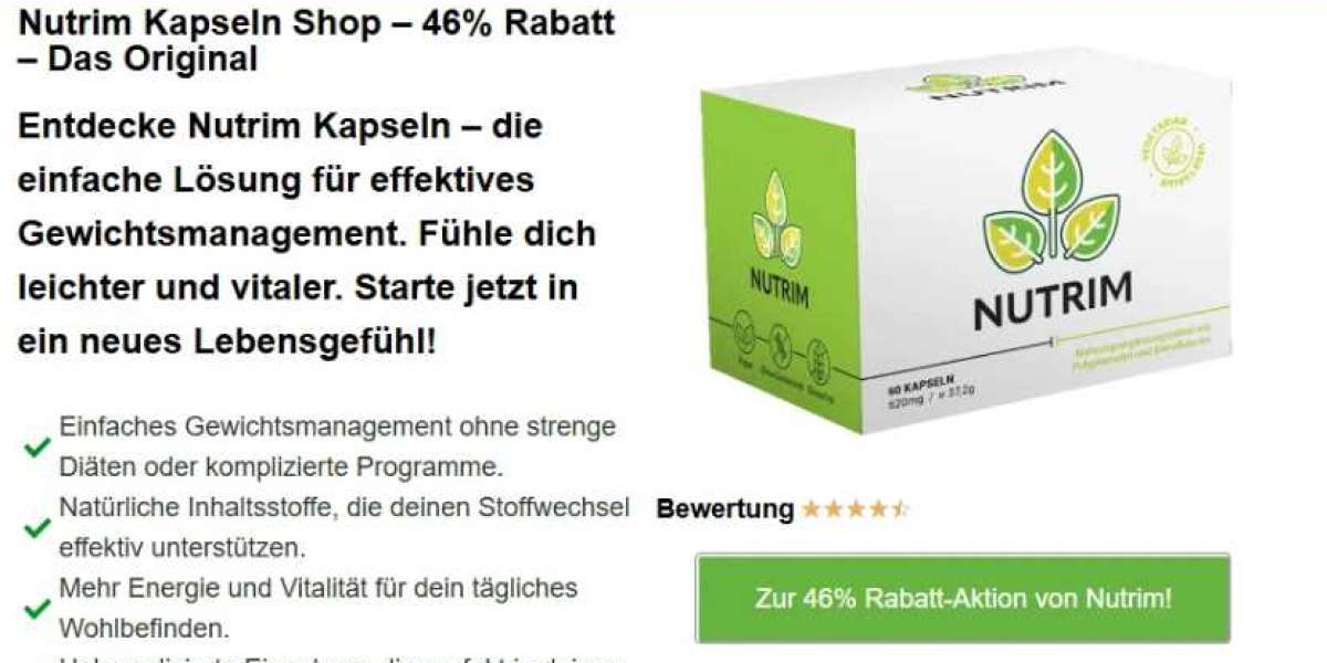 Stärken Sie Ihre Gesundheit mit Nutrim Kapseln Erfahrungen – Natürlich und Effektiv