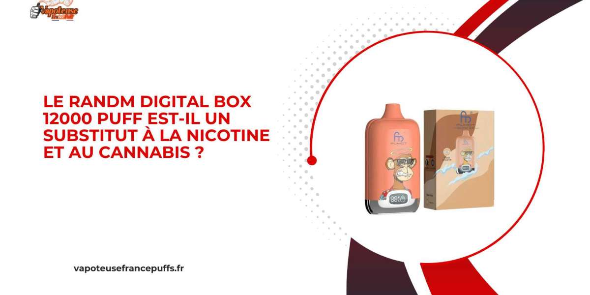 Le RAndM Digital Box 12000 Puff est-il un substitut à la nicotine et au cannabis ?