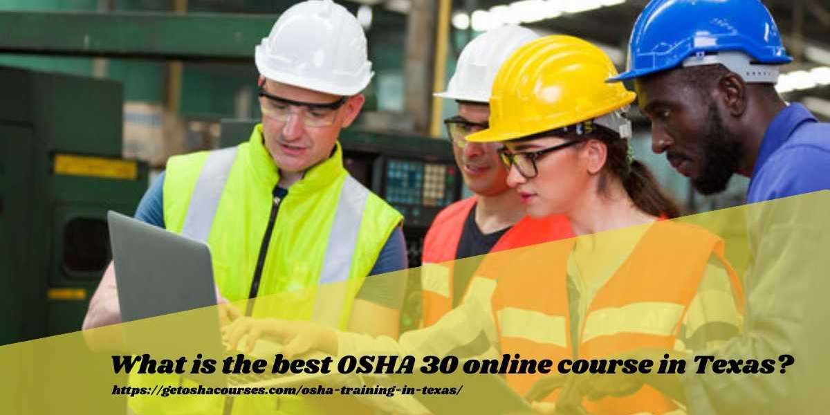 What is the best OSHA 30 online course in Texas?