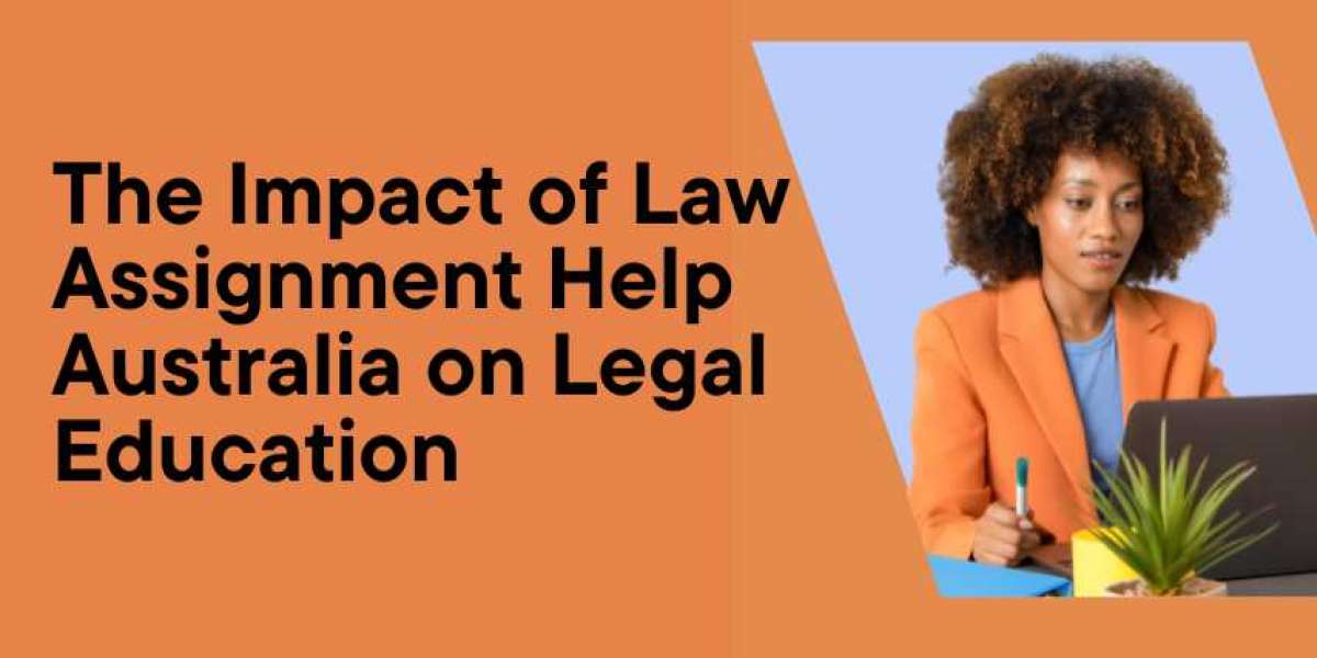 The Impact of Law Assignment Help Australia on Legal Education
