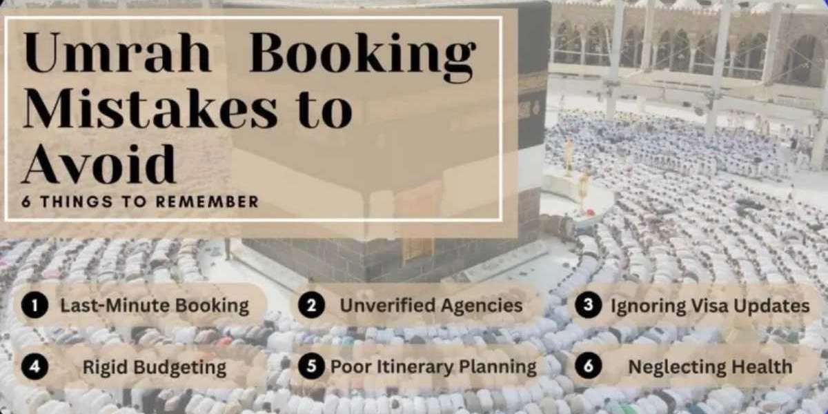 Common Travel Mistakes to Avoid When Booking Your Umrah Journey