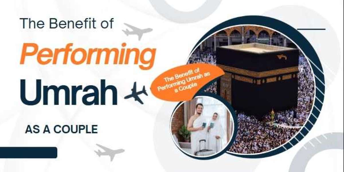 Benefits of Performing Umrah as a Couple