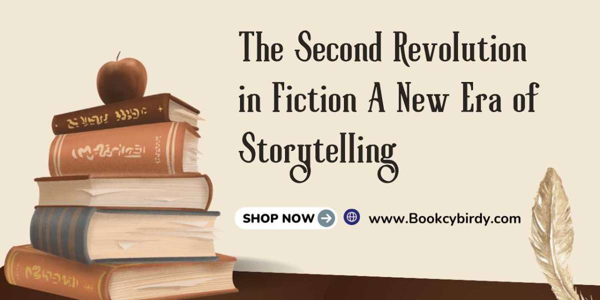 The Second Revolution in Fiction A New Era of Storytelling