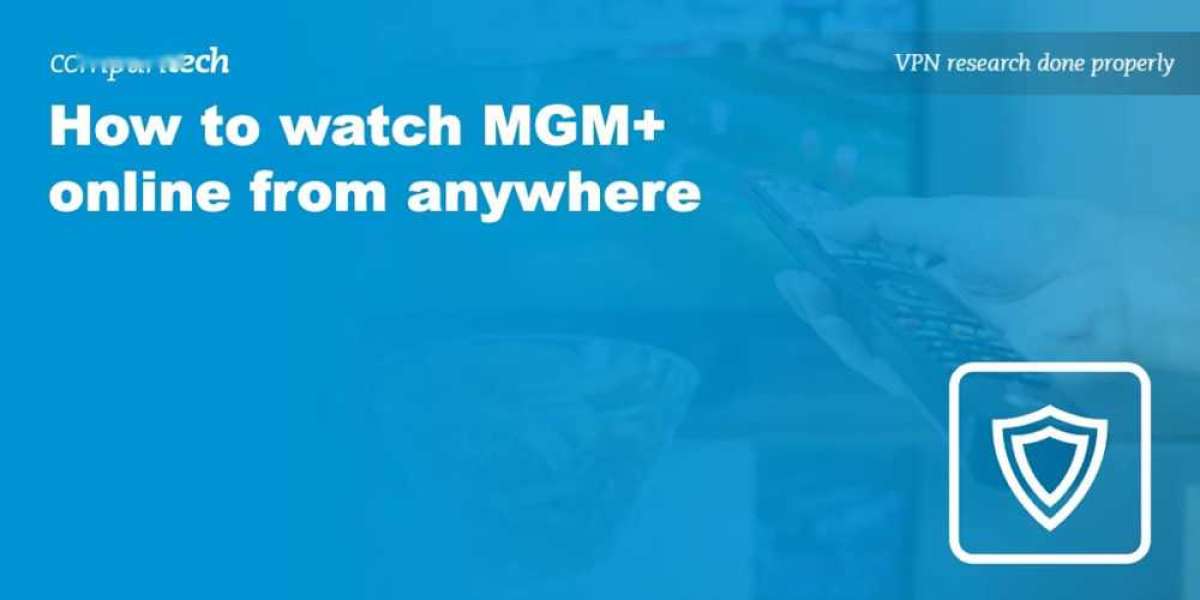 MGM+ Access via VPNs – Stream Anywhere Easily