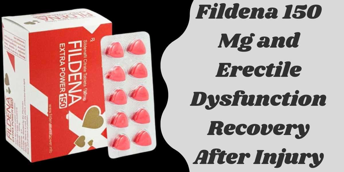Fildena 150 Mg and Erectile Dysfunction Recovery After Injury