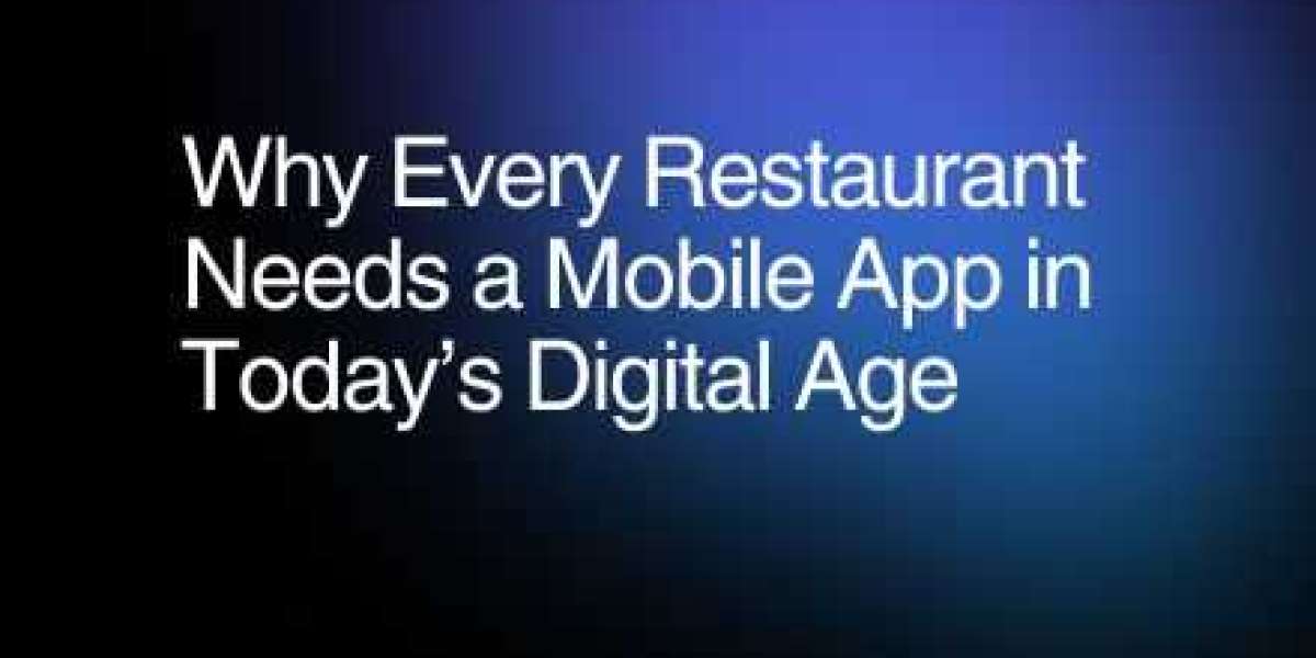 Why Every Restaurant Needs a Mobile App in Today’s Digital Age